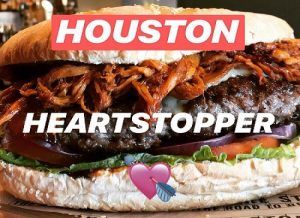 Houston “Heart-Stopper” Burger Challenge in Shrewsbury
